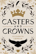 Casters and Crowns - Paperback