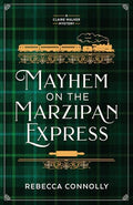 Mayhem on the Marzipan Express - Paperback