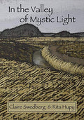 In the Valley of Mystic Light: An Oral History of the Skagit Valley Arts Scene - Paperback