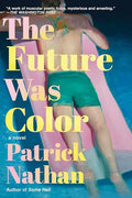 The Future Was Color - Paperback