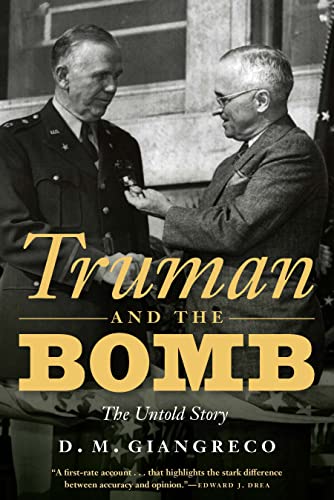 Truman and the Bomb: The Untold Story - Hardcover