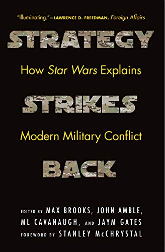 Strategy Strikes Back: How Star Wars Explains Modern Military Conflict - Paperback