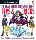 Master Guide to Drawing Anime: Tips & Tricks: Over 100 Essential Techniques to Sharpen Your Skills - A How to Draw Anime / Manga Step by Step Book Ser - Paperback