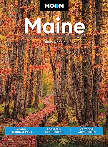 Moon Maine: Acadia National Park, Lobster & Lighthouses, Outdoor Adventures - Paperback