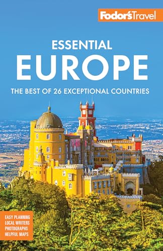 Fodor's Essential Europe: The Best of 26 Exceptional Countries - Paperback