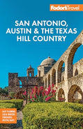 Fodor's San Antonio, Austin & the Texas Hill Country - Paperback
