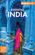 Fodor's Essential India: With Delhi, Rajasthan, Mumbai & Kerala - Paperback