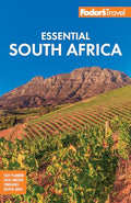 Fodor's Essential South Africa: With the Best Safari Destinations and Wine Regions - Paperback