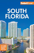 Fodor's South Florida: With Miami, Fort Lauderdale, and the Keys - Paperback
