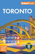 Fodor's Toronto: With Niagara Falls & the Niagara Wine Region - Paperback