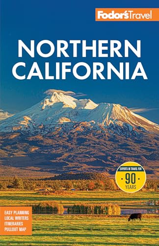 Fodor's Northern California: With Napa & Sonoma, Yosemite, San Francisco, Lake Tahoe & the Best Road Trips - Paperback