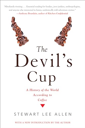 The Devil's Cup: A History of the World According to Coffee: A History of the World According to Coffee - Paperback