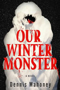 Our Winter Monster - Hardcover