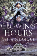 The Glowing Hours - Hardcover