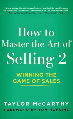 How to Master the Art of Selling 2: Winning the Game of Sales - Hardcover