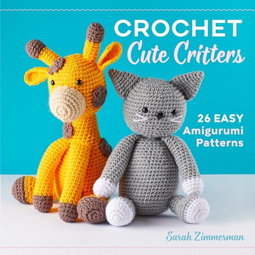 Crochet Cute Critters: 26 Easy Amigurumi Patterns - Paperback