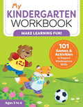 My Kindergarten Workbook: 101 Games and Activities to Support Kindergarten Skills - Paperback