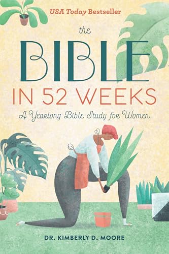 The Bible in 52 Weeks: A Yearlong Bible Study for Women - Paperback