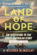 Land of Hope Young Reader's Edition: An Invitation to the Great American Story Volume 1 - Paperback
