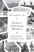 Gems of American History: The Lecturer's Art - Hardcover