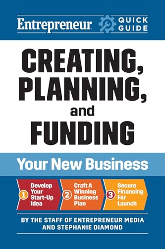Creating, Planning, and Funding Your New Business - Paperback