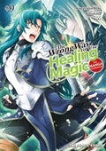 The Wrong Way to Use Healing Magic Volume 9: The Manga Companion - Paperback