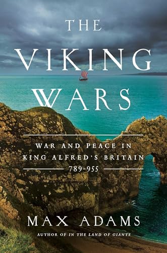 The Viking Wars: War and Peace in King Alfred's Britain: 789 - 955 - Paperback