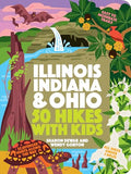 50 Hikes with Kids Illinois, Indiana, and Ohio - Paperback