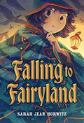 Falling to Fairyland - Hardcover