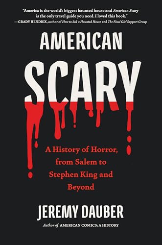 American Scary: A History of Horror, from Salem to Stephen King and Beyond - Hardcover