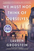 We Must Not Think of Ourselves - Paperback