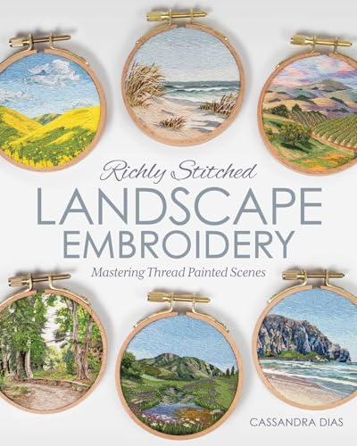 Richly Stitched Landscape Embroidery: Mastering Thread Painted Scenes - Paperback