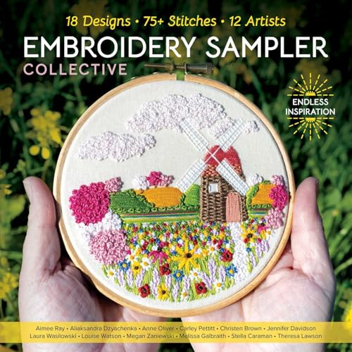 Embroidery Sampler Collective: 18 Designs, 75+ Stitches, 12 Artists, Endless Inspiration - Paperback