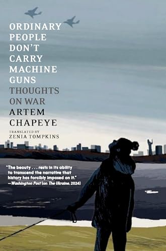 Ordinary People Don't Carry Machine Guns: Thoughts on War - Paperback