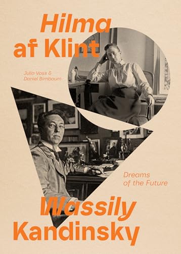 Hilma AF Klint and Wassily Kandinsky: Dreams of the Future - Paperback