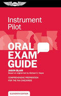 Instrument Pilot Oral Exam Guide: Comprehensive Preparation for the FAA Checkride - Paperback