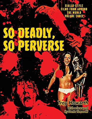 So Deadly, So Perverse: Giallo-Style Films From Around the World, Vol. 3 - Paperback