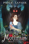 I'm in Love with Mothman - Paperback
