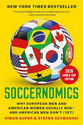Soccernomics (2026 World Cup Edition): Why European Men and American Women Usually Win--And American Men Don't (Yet) - Paperback