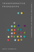 Transformative Friendships: 7 Questions to Deepen Any Relationship - Paperback