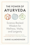 The Power of Ayurveda: Science-Backed Wisdom for Wellness, Vitality, and Longevity - Paperback