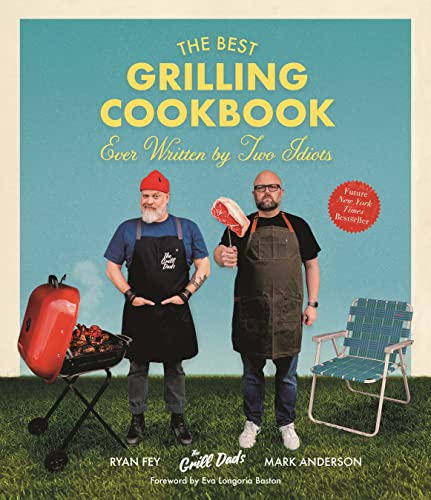 The Best Grilling Cookbook Ever Written by Two Idiots - Paperback