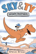 Sky & Ty 1: Howdy, Partner! - Hardcover