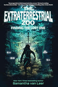 The Extraterrestrial Zoo 1: Finding the Lost One - Hardcover