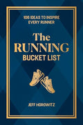 The Running Bucket List: 106 Ideas to Inspire Every Runner - Hardcover