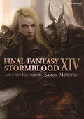 Final Fantasy XIV: Stormblood -- The Art of the Revolution -Eastern Memories- - Paperback