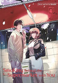 Smoking Behind the Supermarket with You 04 - Paperback