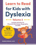 Learn to Read for Kids with Dyslexia, Volume 2: 125 More Games and Activities to Teach Your Child to Read - Paperback