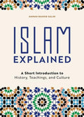 Islam Explained: A Short Introduction to History, Teachings, and Culture - Paperback
