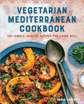 Vegetarian Mediterranean Cookbook: 125+ Simple, Healthy Recipes for Living Well - Paperback